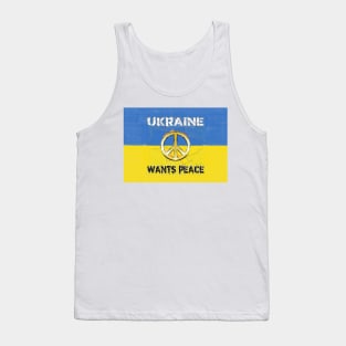 Ukraine Wants Peace Stop the War Tank Top